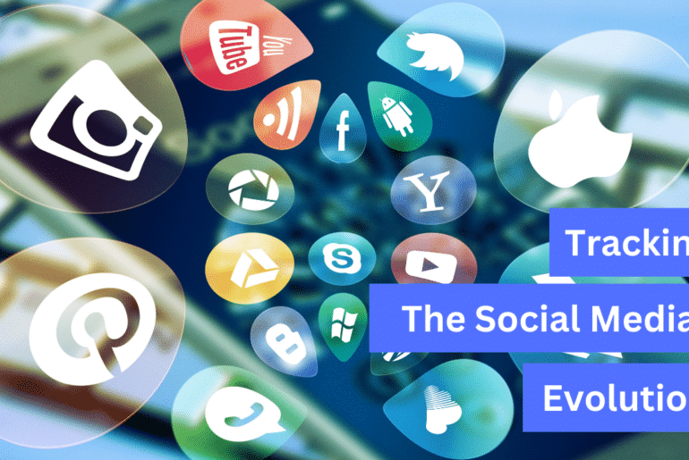 Tracking The Social Media Evolution